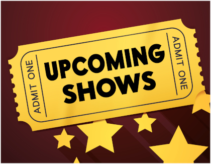 Upcoming Shows